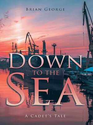 cover image of Down to the Sea